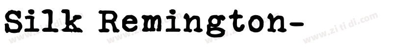 Silk Remington字体转换 Silk Remington字体转换